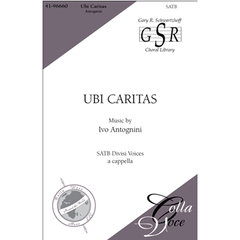 Ubi Caritas by Antognini Ivo - Schwartzhoff Gary R - for SSAATTBB