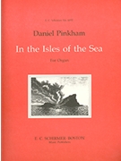 In The Isles Of The Sea by Pinkham Daniel for Organ Solo