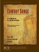 Cowboy Songs by Larsen Libby for Soprano/High Voice