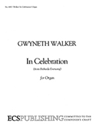 In Celebration by Walker Gwyneth for Organ Solo