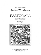 Pastorale For Christmas by Woodman James for Organ Solo