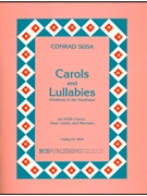 Carols & Lullabies by Susa Conrad for SATB