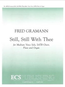 Still Still With Thee by Gramann Fred Beecher Stowe Harriet for Medium Voice Solo SATB