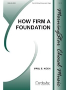 How Firm A Foundation by Koch Paul E. for 2-Part Mixed