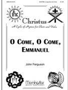 O Come O Come Emmanuel by Ferguson John for SATB divisi
