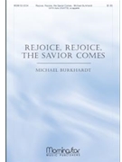Rejoice Rejoice The Savior Comes by Burkhardt Michael for SSATTB a cappella