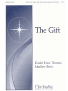 Gift by Thomas David Evan Biery Marilyn for SATB