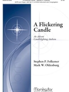 Flickering Candle by Folkemer Stephen P Oldenburg Mark W. for SATB and Congregation
