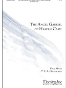 Angel Gabriel From Heaven Came by Manz Paul - Ohnesorge T. A. - for SATB