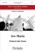 Ave Maria by Trotta Michael John for SATB and Piano