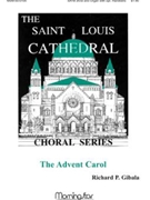 Advent Carol by Gibala Richard P. for SATB divisi