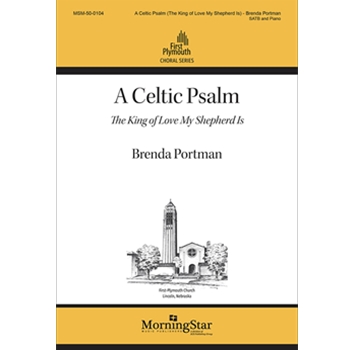 Celtic Psalm - The King of Love My Shepherd Is