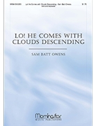 Lo! He Comes with Clouds Descending