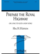 Prepare the Royal Highway Oh, Sing to God a New Song (alt. text)