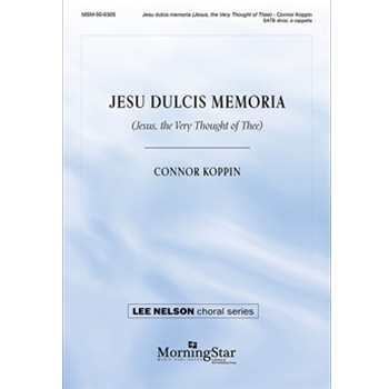 Jesu dulcis memoria: (Jesus, the Very Thought of Thee)