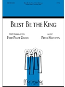 Blest Be the King