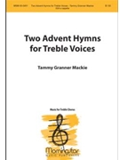 Two Advent Hymns for Treble Voices