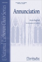 Annunciation by Siegfried Kevin Jeannette M. Lindhol for SATB divisi a cappella