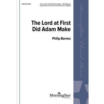 The Lord at First Did Adam Make