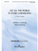 Let All the World in Every Corner Sing