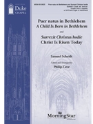 Puer Natus in Bethlehem and Surrexit Christus Hodie