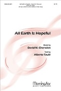 All Earth Is Hopeful by Cherwien David M Alberto Taule for SATB and Organ