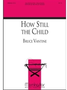 How Still the Child
