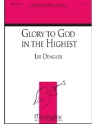 Glory to God in the Highest (Choral Score)