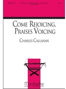 Come Rejoicing, Praises Voicing
