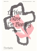 Lo, How a Rose E'er Blooming (Choral Score)