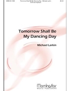Tomorrow Shall Be My Dancing Day