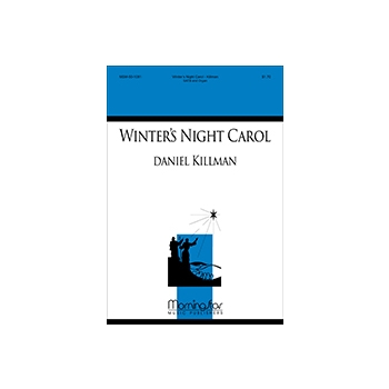 Winter's Night Carol by Killman Daniel for SATB