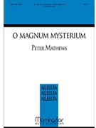 O Magnum Mysterium by Mathews Peter for SATB
