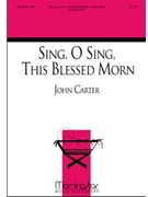 Sing, O Sing, This Blessed Morn