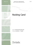 Rocking Carol by Burkhardt Michael Vajda Jaroslav J. for Unison/2-Part