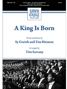 King Is Born by Gorieb Sy|Hosman Tim - Sarsany Tim - for TTB/TBB/TTBB Tenor or Soprano Solo