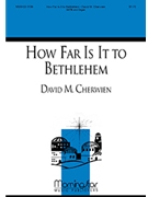 How Far Is It to Bethlehem