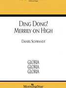 Ding Dong Merrily on High by Schwandt Daniel E for SATB