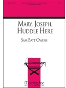 Mary, Joseph, Huddle Here
