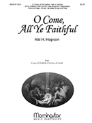 O Come All Ye Faithful by Hopson Hal H for SATB and Children's Choir