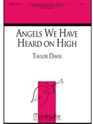 Angels We Have Heard On High by Davis Taylor for SATB and Children's Choir