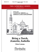 Bring A Torch Jeanette Isabella by Latona Peter for SATB