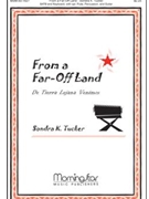 From A Far-off Land by Tucker Sondra K for SATB