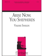 Arise Now, You Shepherds