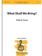 What Shall We Bring?