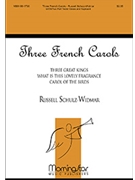 Three French Carols by Schulz-Widmar Russell for SATB and 2-Part