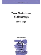 Two Christmas Plainsongs for Male Chorus