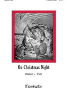 On Christmas Night by Pelz Walter L for TTB/TBB/TTBB
