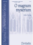 O Magnum Mysterium by Sieving Robert Wesley Charles for SATB divisi a cappella