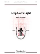 Keep God's Light by Patterson Mark Patterson Mark for SATB